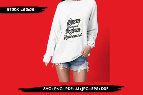 Chosen Blessed Forgiven: Graphics for T-Shirt Designs