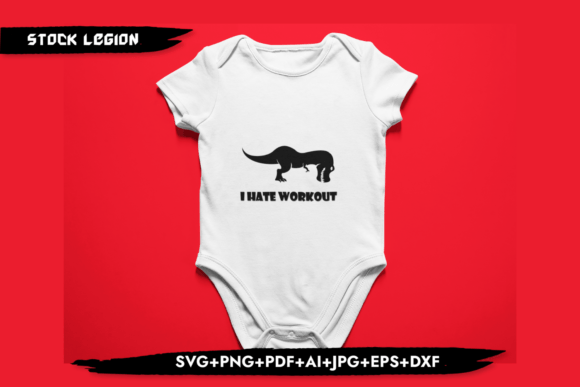 I Hate Workout-Dinosaur: Fun Graphics for T-Shirt Designs